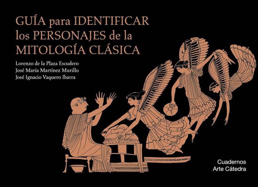 Guía para identificar los personajes de la mitología clásica | Plaza Escudero, Lorenzo de la/Martínez Murillo, José María/Vaquero Ibarra, José Ignacio | Cooperativa autogestionària