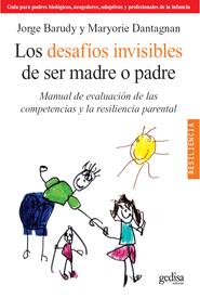 Los desafíos invisibles de ser madre o padre. Manual de evaluación de las comptencias y la .... | Barudy, Jorge; Dantagnan, Maryorie | Cooperativa autogestionària