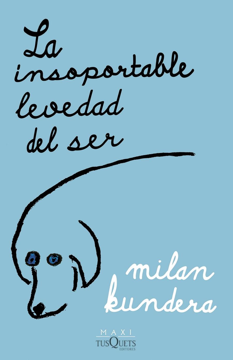 La insoportable levedad del ser | Kundera, Milan