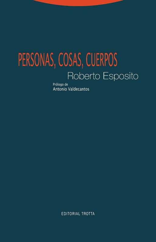 Personas, cosas, cuerpos | Esposito, Roberto