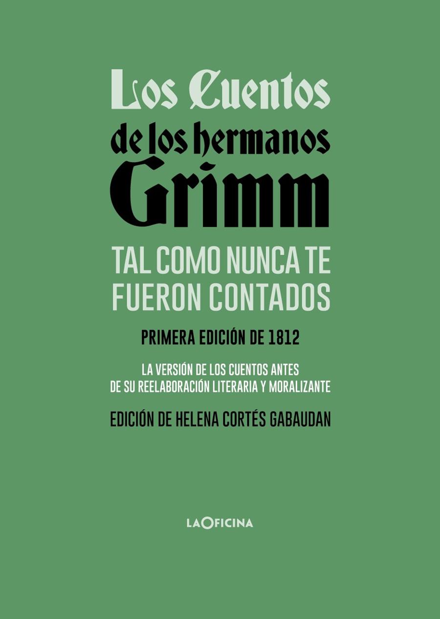 Los cuentos de los hermanos Grimm tal como nunca te fueron contados | Grimm, Jacob/Grimm, Wilhelm