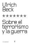 Sobre el terrorismo y la guerra | Beck, Ulrich | Cooperativa autogestionària