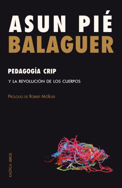 Pedagogía crip | Pié Balaguer, Asun | Cooperativa autogestionària