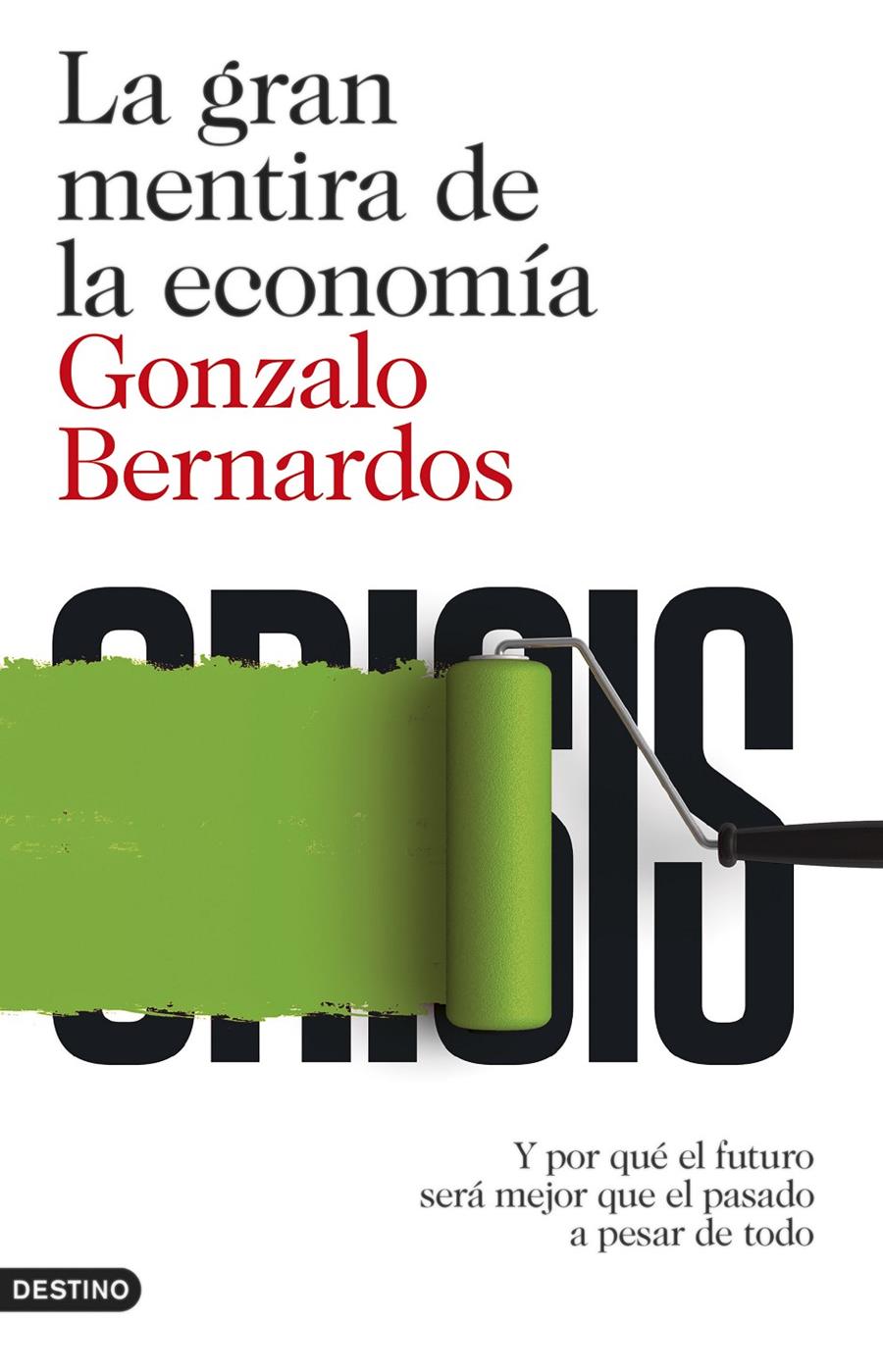 La gran mentira de la economía | Gonzalo Bernardos