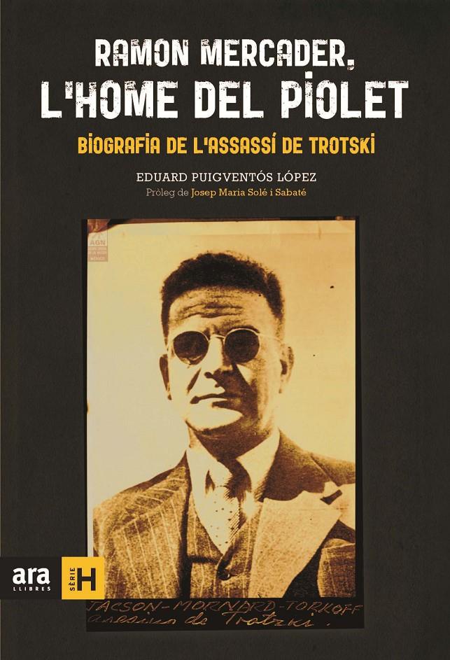 Ramon Mercader, l'home del piolet | Puigventós i López, Eduard