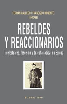 Rebeldes y reaccionarios | Ferran Gallego, Francisco Morente | Cooperativa autogestionària