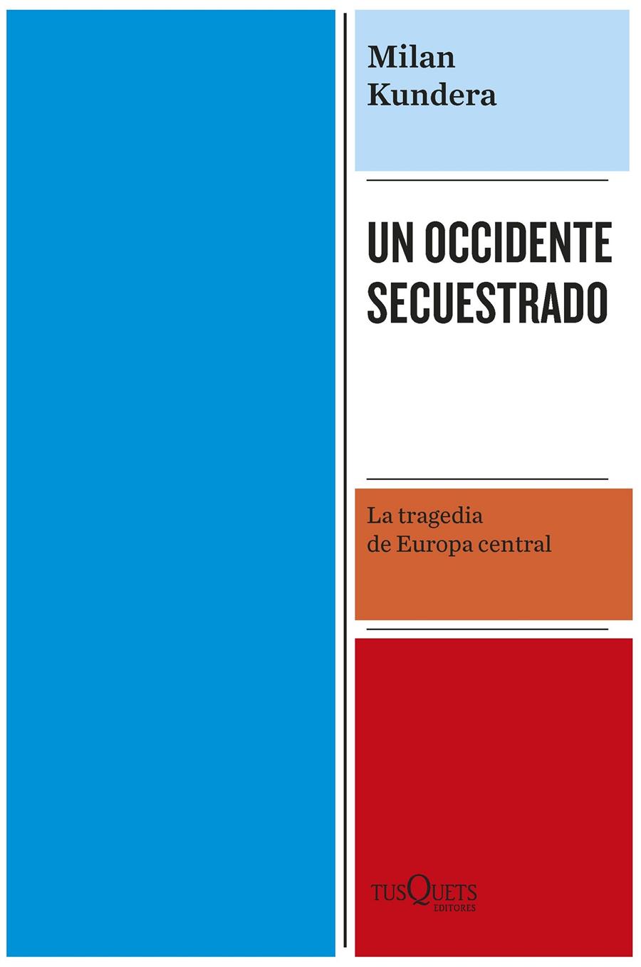 Un Occidente secuestrado | Kundera, Milan | Cooperativa autogestionària