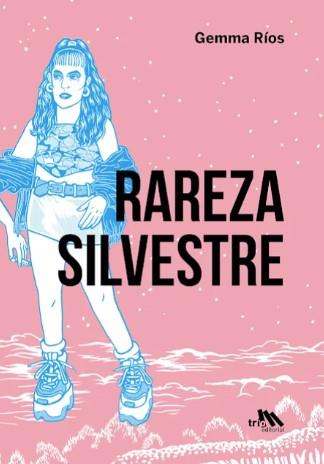 Rareza Silvestre | Ríos, Gemma | Cooperativa autogestionària