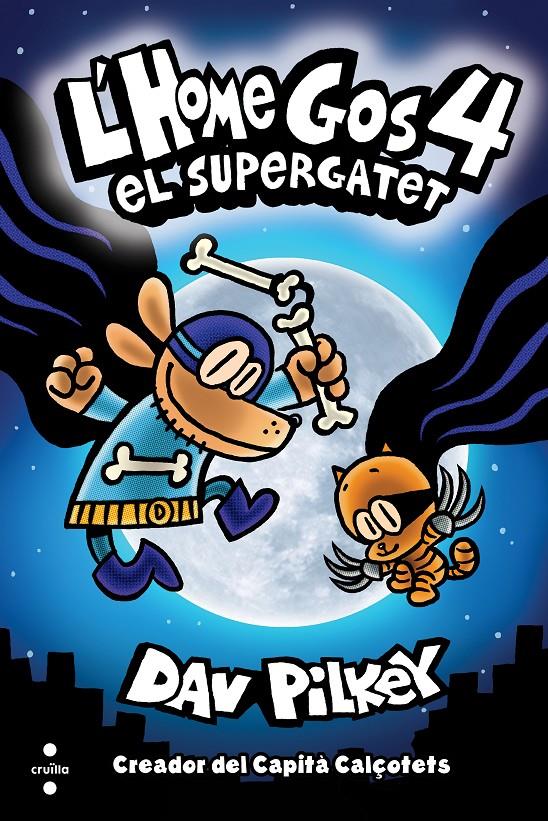 L'home gos 4. El supergatet | Pilkey, Dav | Cooperativa autogestionària