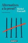 Alternatives a la presó? | Foucault, Michel | Cooperativa autogestionària