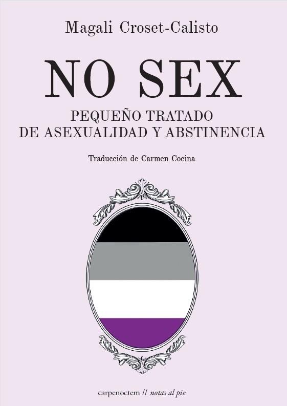 No sex. Pequeño tratado de asexualidad y abstinencia | Croset-Calisto, Magali