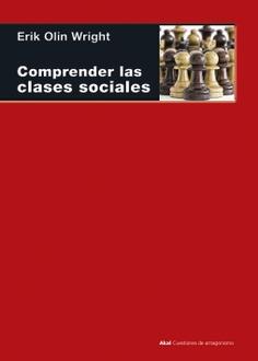 Comprender las clases sociales | Wright, Erik Olin | Cooperativa autogestionària