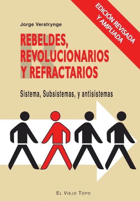 Rebeldes, revolucionarios y refractarios | Jorge Verstrynge | Cooperativa autogestionària