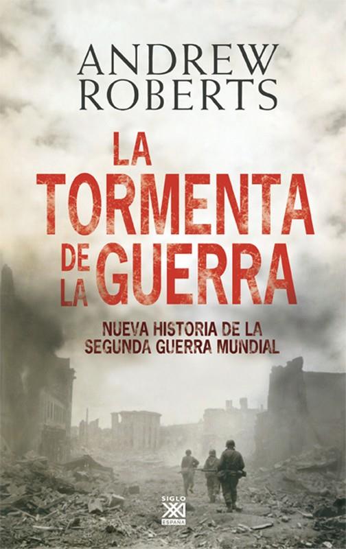 La tormenta de la guerra | Andrew Roberts | Cooperativa autogestionària