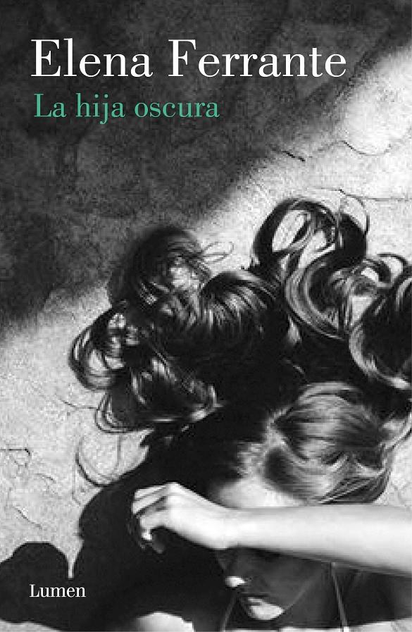 La hija oscura | Elena Ferrante | Cooperativa autogestionària