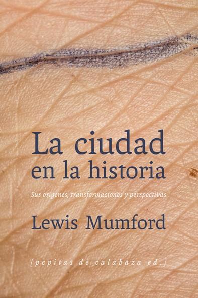 La ciudad en la historia | Lewis Mumford | Cooperativa autogestionària