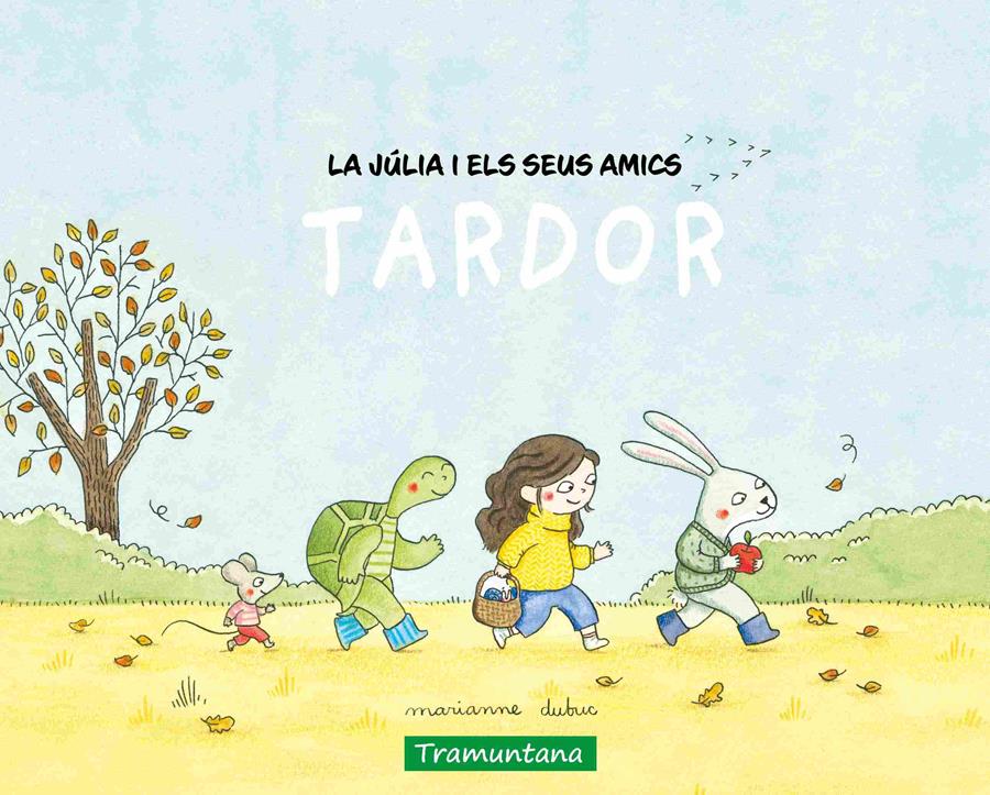 La Júlia i els seus amics - Tardor | Dubuc, Marianne | Cooperativa autogestionària