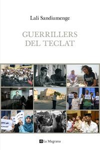 Guerrillers del teclat. La revolta dels bloguers àrabs des de dins | Sandiumenge, Lali | Cooperativa autogestionària