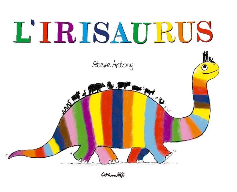 L'irisaurus | Antony, Steve | Cooperativa autogestionària