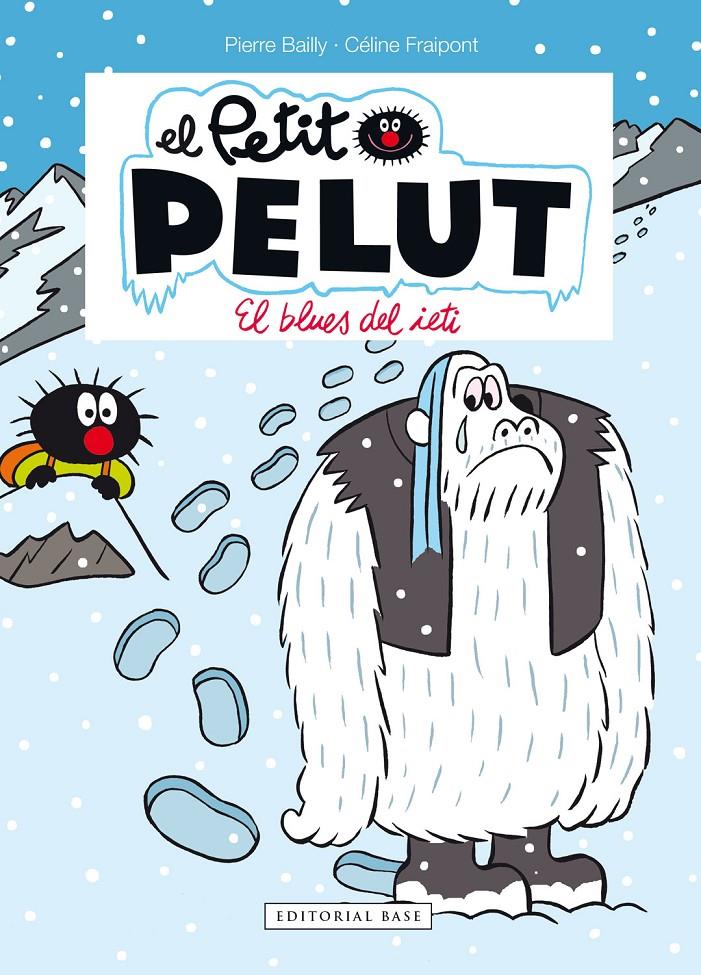 Petit Pelut 16. El blues del ieti | Fraipont, Céline/Bailly, Pierre | Cooperativa autogestionària