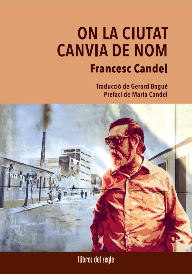 On la ciutat canvia de nom | Candel, Francesc | Cooperativa autogestionària