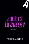 ¿Qué es lo queer? | Lozano Gil, Vicent