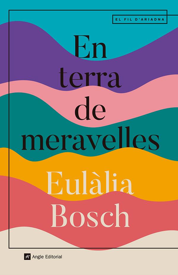 En terra de meravelles | Bosch, Eulàlia