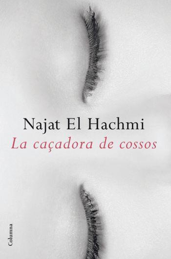La caçadora de cossos | El Hachmi, Najat