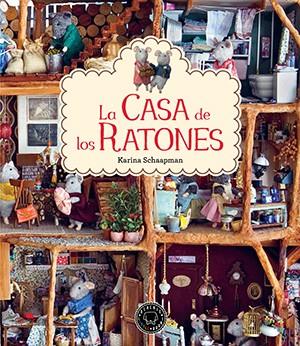 La casa de los ratones | Schaapman, Karina | Cooperativa autogestionària