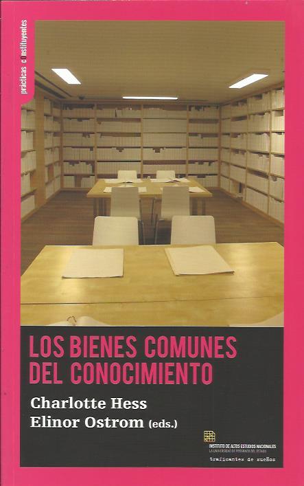 Los bienes comunes del conocimiento | Hess, Charlotte / Ostrom, Elinor