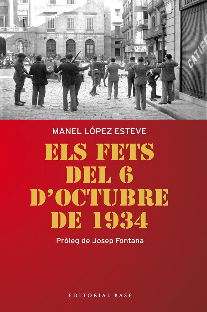 Els fets del 6 d'octubre de 1934 | López Esteve, Manel | Cooperativa autogestionària