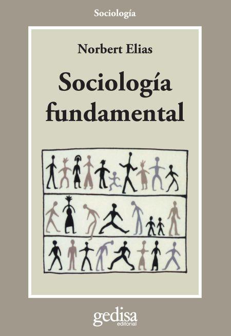 Sociología fundamental | Elias, Norbert