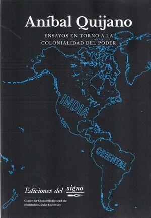 Ensayos en torno a la colonialidad del poder | Quijano, Aníbal | Cooperativa autogestionària