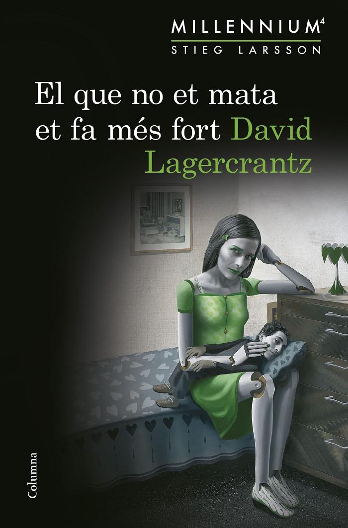 El que no et mata et fa més fort (Sèrie Millennium 4) | David Lagercrantz | Cooperativa autogestionària