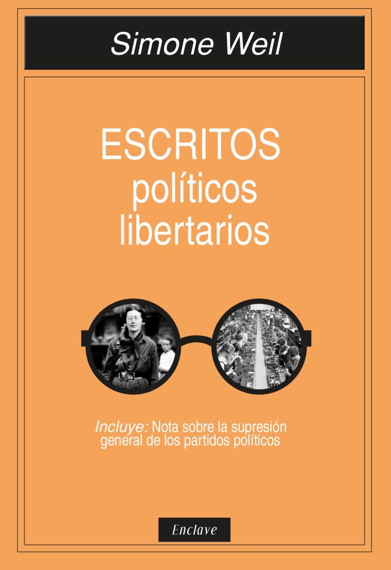 Escritos políticos libertarios | WEIL, SIMONE | Cooperativa autogestionària