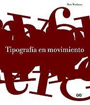 Tipografía en movimiento | Woolman, Matt | Cooperativa autogestionària