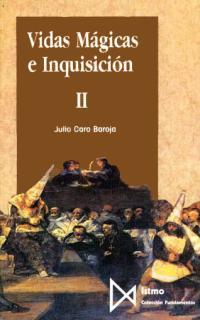 Vidas Mágicas e Inquisición II | Caro Baroja, Julio | Cooperativa autogestionària