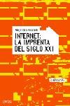 Internet, la imprenta del siglo XXI | Piscitelli, Alejandro | Cooperativa autogestionària