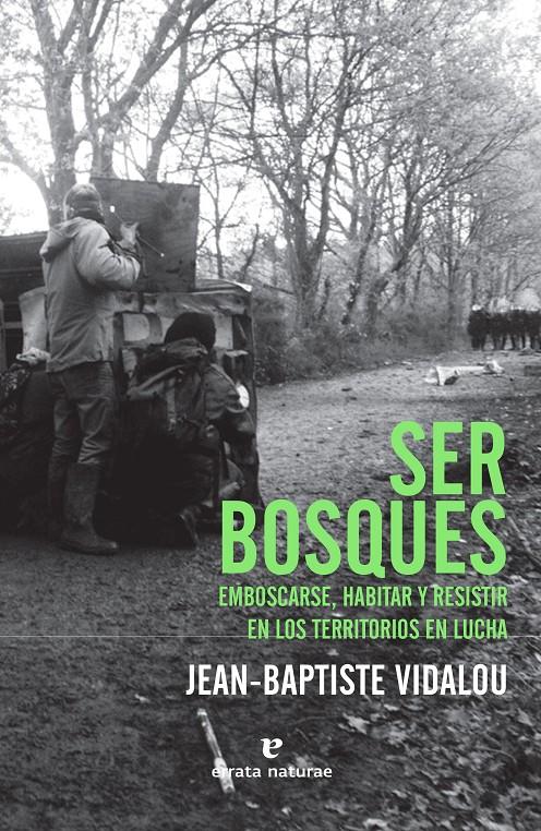 Ser bosques | Vidalou, Jean-Baptiste