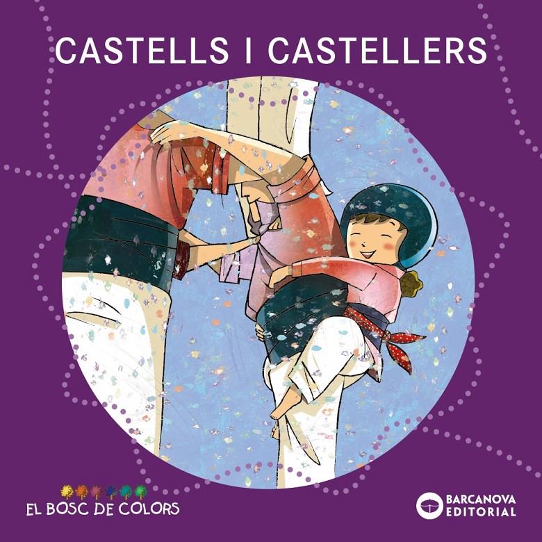 Castells i castellers | Baldó, Estel/Gil, Rosa/Soliva, Maria | Cooperativa autogestionària