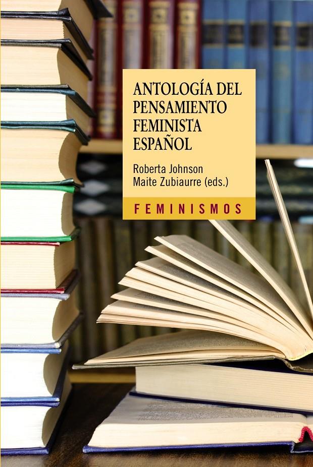 Antología del pensamiento feminista español: 1726-2011 | Varios Autores