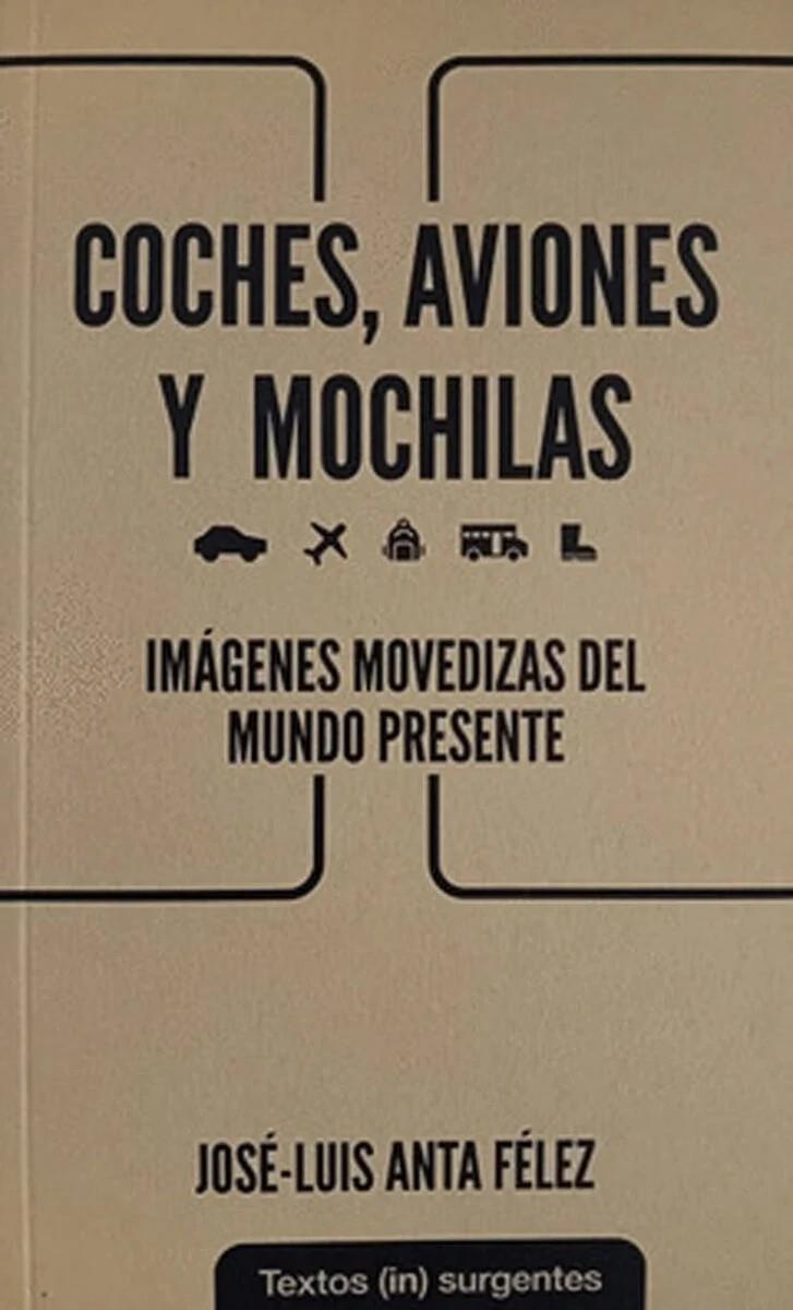 Coches, aviones y mochilas | Anta Félez, José Luis | Cooperativa autogestionària