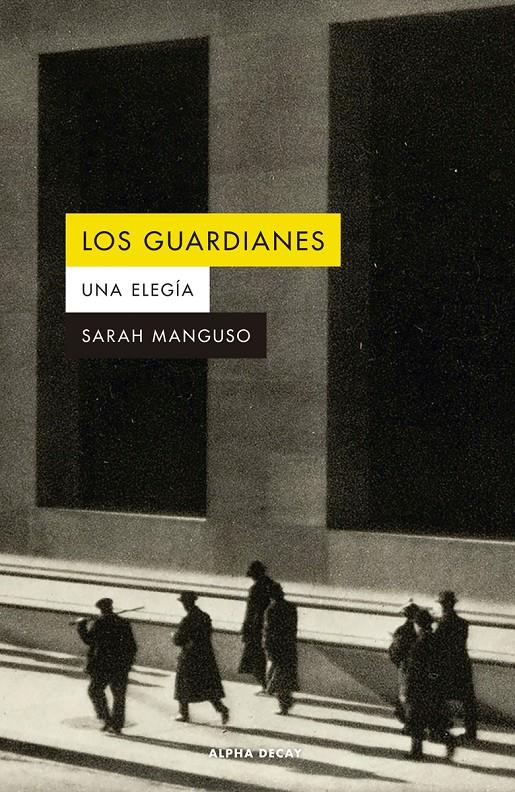 Los guardianes | Manguso, Sarah | Cooperativa autogestionària