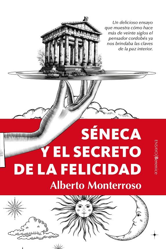 Séneca y el secreto de la felicidad | Monterroso, Alberto | Cooperativa autogestionària