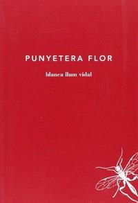 Punyetera flor | Vidal, Blanca Llum