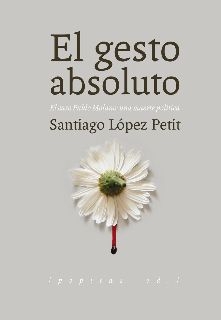 El gesto absoluto | López Petit, Santiago