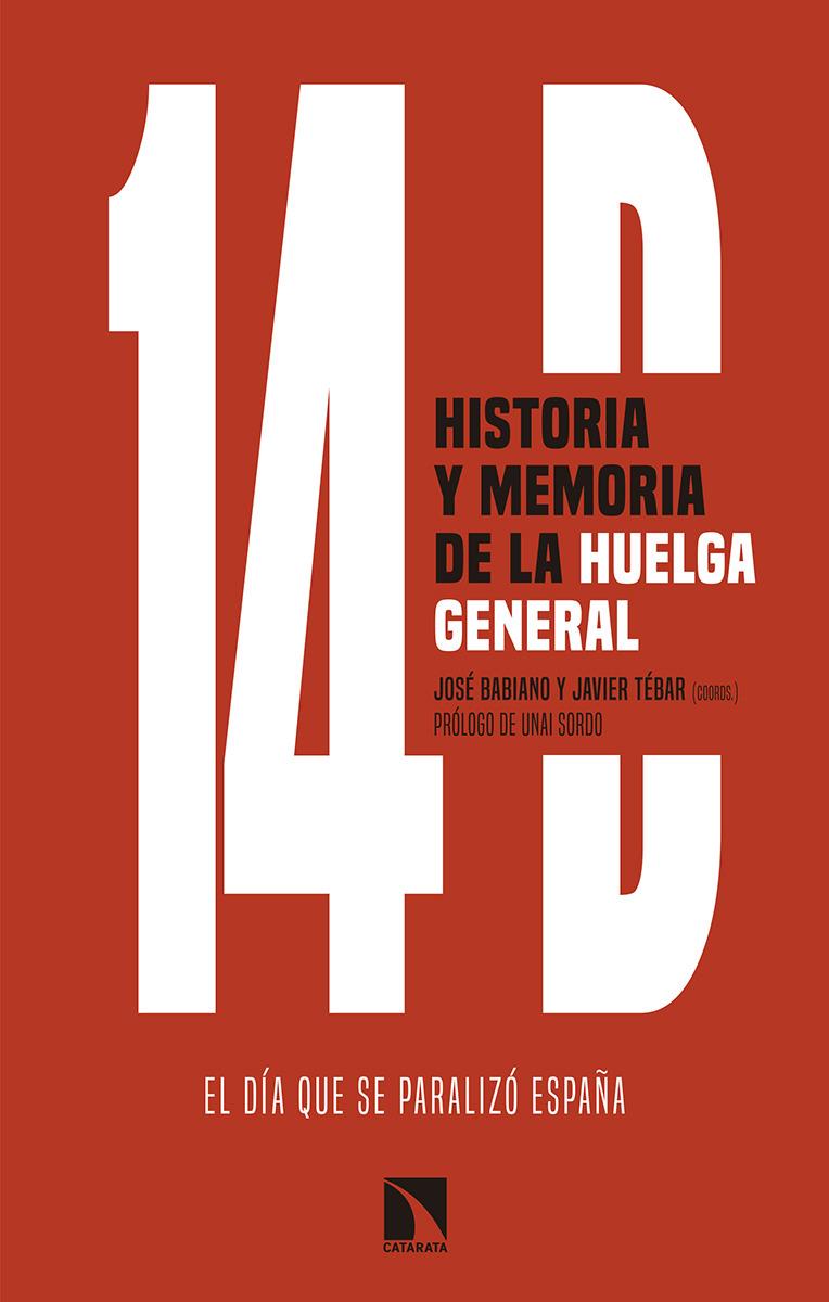 14D, historia y memoria de la huelga general | Babiano Mora, José/Tébar Hurtado, Javier