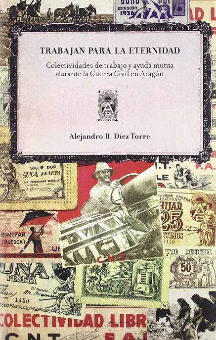 Trabajar para la eternidad | Díez Torre, Alejandro R. | Cooperativa autogestionària