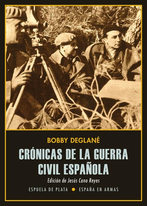 Crónicas de la guerra civil española | Deglané, Bobby