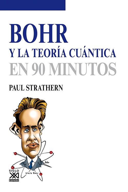 Bohr y la teoría cuántica | Strathern, Paul | Cooperativa autogestionària